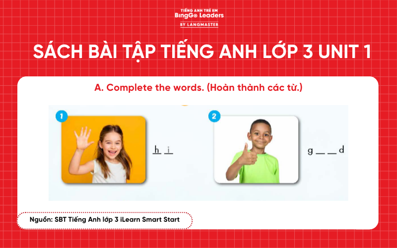 Bài tập tiếng Anh lớp 3 iLearn Smart Start Unit 1