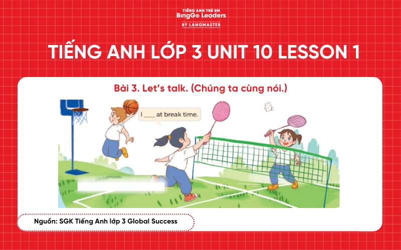 Bài tập tiếng Anh lớp 3 Unit 10 Lesson 1 sách Global Success