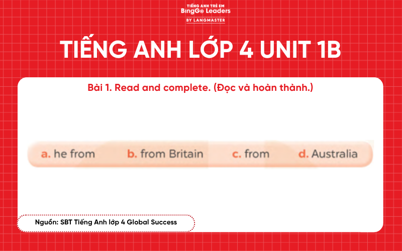Bài tập tiếng Anh lớp 4 Unit 1 SBT Global Success