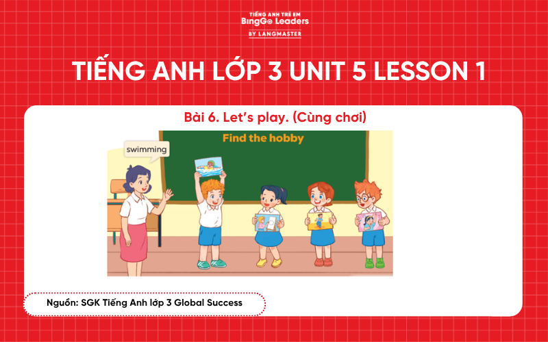 Bài tập tiếng Anh lớp 3 Unit 5 Lesson 1 sách Global Success