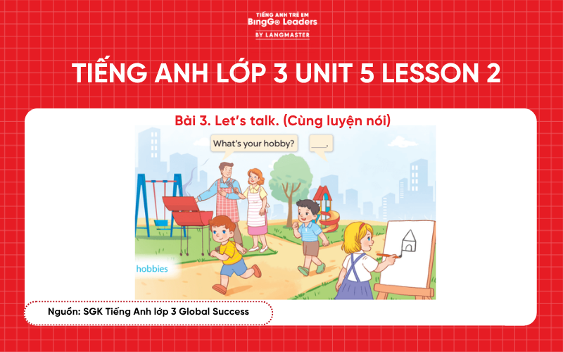 Bài tập Tiếng Anh lớp 3 Unit 5 Lesson 2 sách Global Success