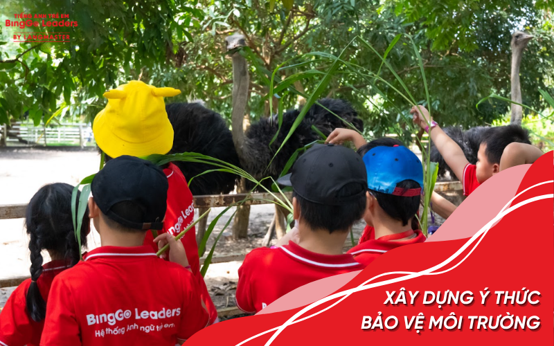 Xây dựng ý thức bảo vệ môi trường và nuôi dưỡng tình yêu thiên nhiên cho trẻ em