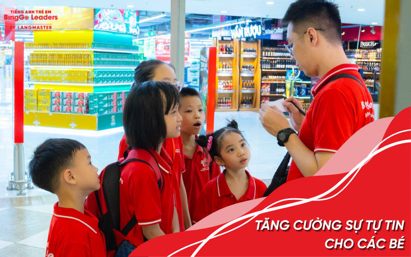 Bé được tng cường sự tự tin vào bản thân, xóa bỏ e dè sợ hãi