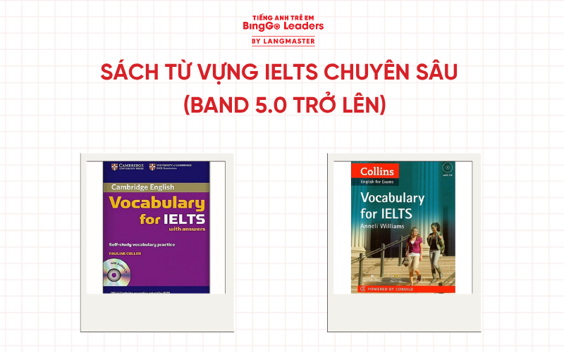 Sách từ vựng IELTS chuyên sâu (Band 5.0 trở lên)