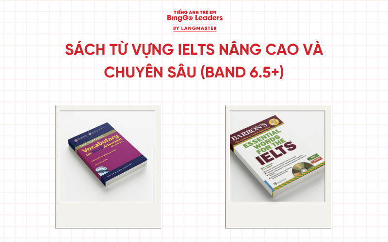 Sách từ vựng IELTS nâng cao và chuyên sâu (Band 6.5+)